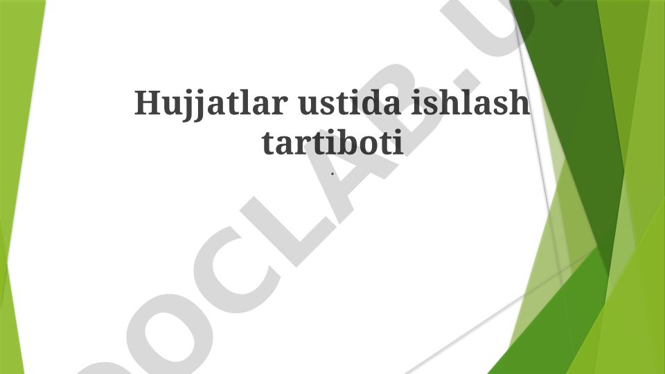 Hujjatlar ustida ishlash tartibi va jarayonlari