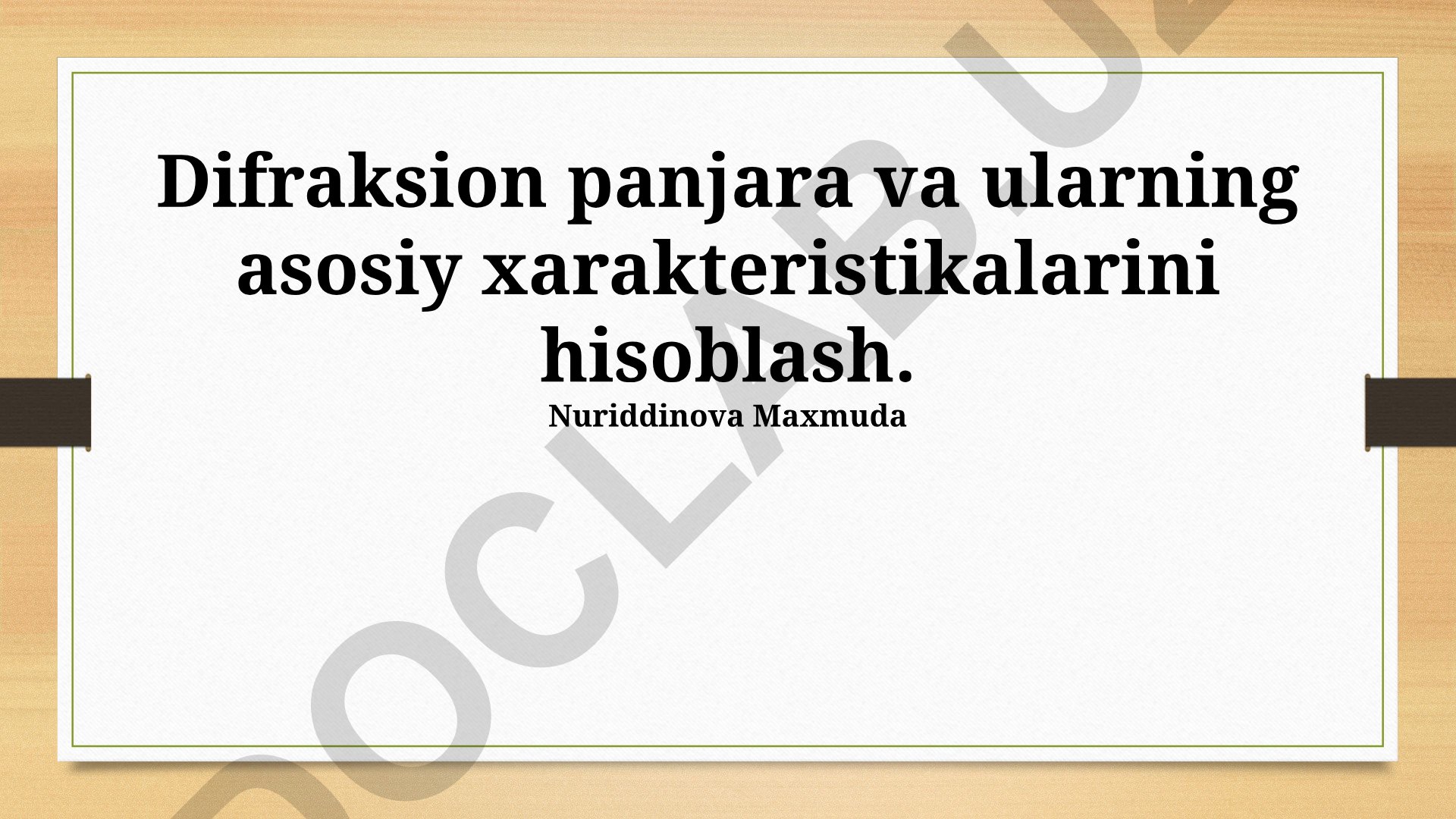 Difraksion panjara va ularning asosiy xarakteristikalarini hisoblash