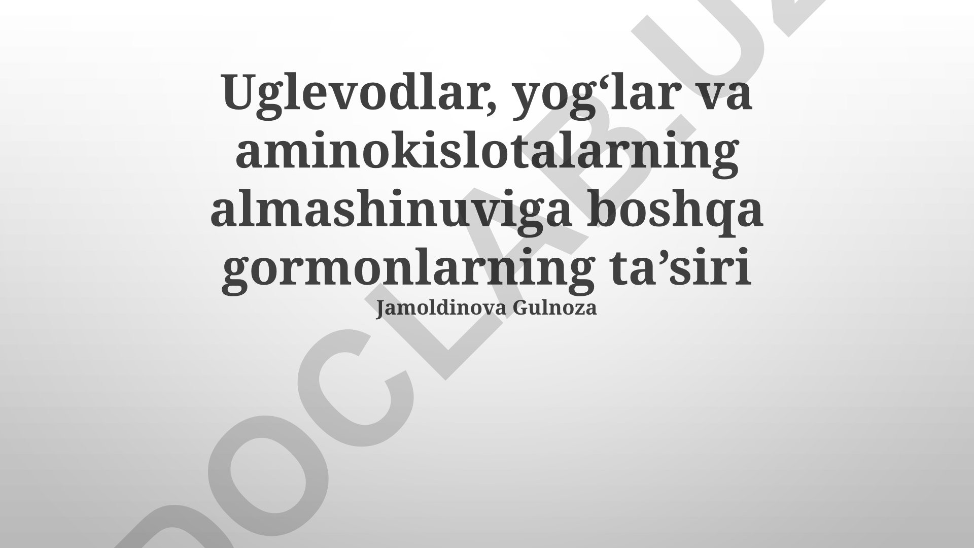 Uglevodlar, yog‘lar va aminokislotalar almashinuviga boshqa gormonlarning ta’siri