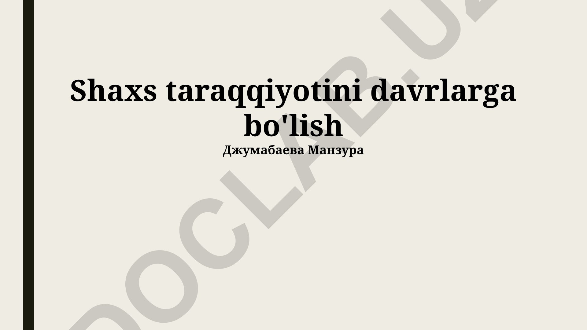 Shaxs taraqqiyotini davrlarga bo'lish