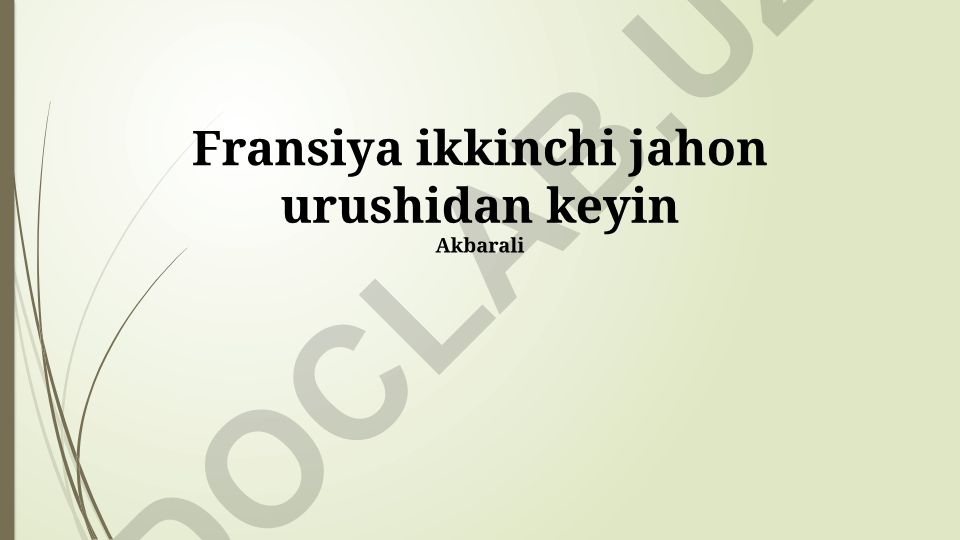Fransiyaning ikkinchi jahon urushidan keyingi rivojlanishi va Yevropa Ittifoqiga integratsiyasi