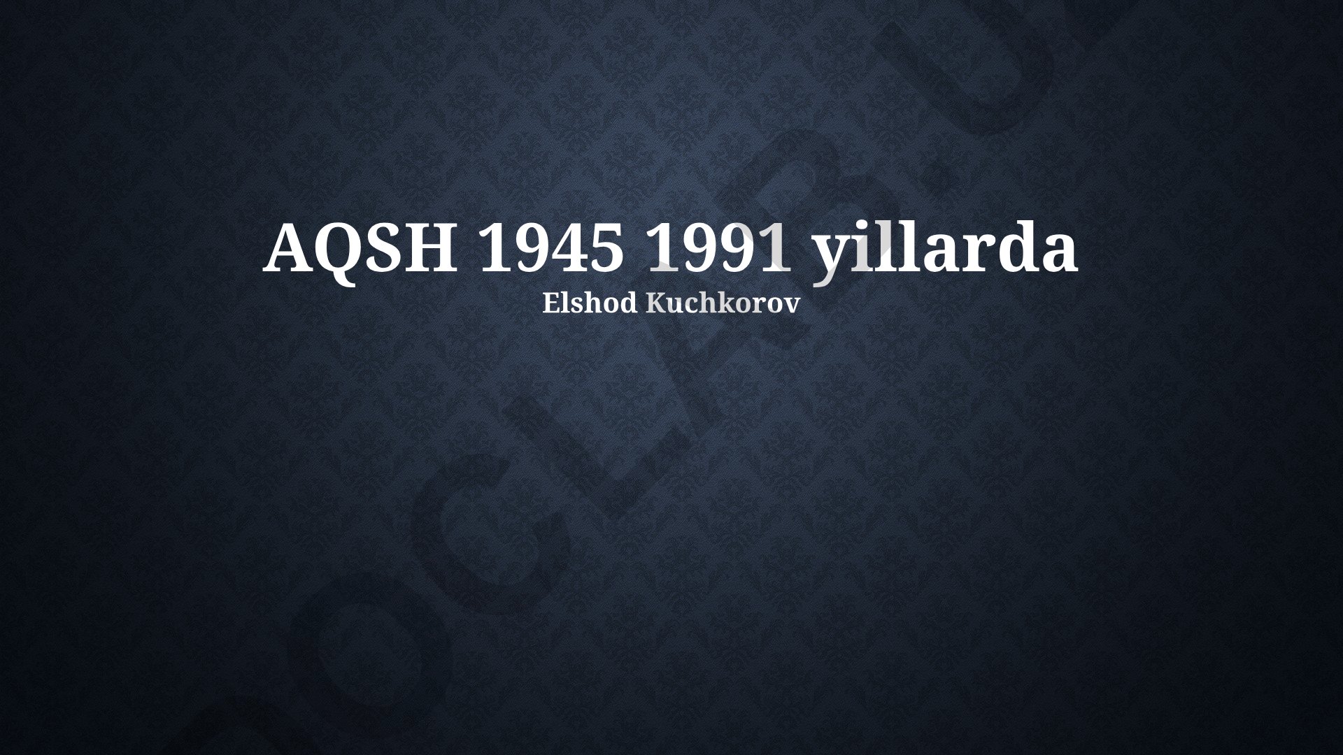 AQSH 1945-1991 yillarda ichki o'zgarishlar va Sovuq urush davri