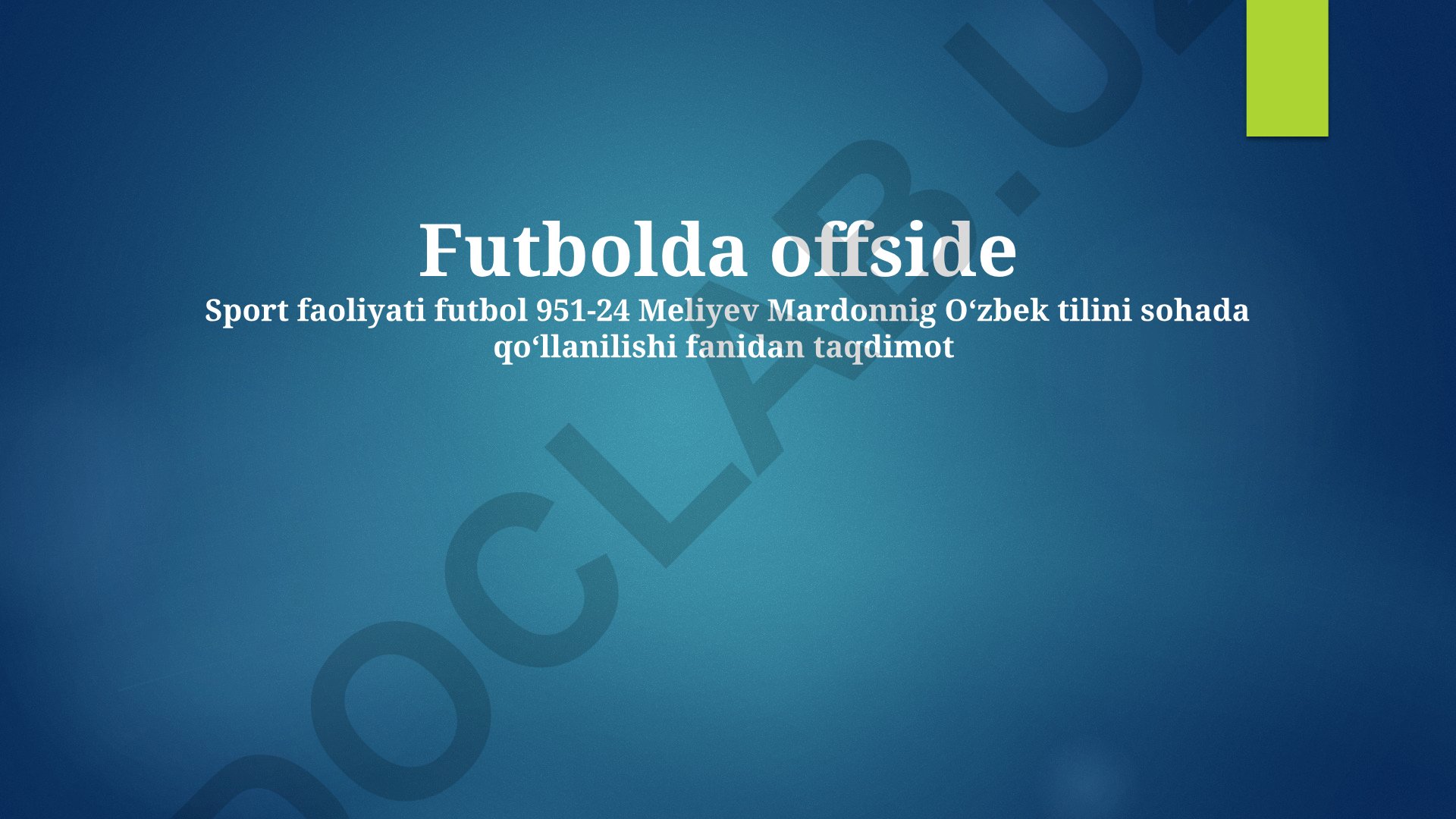 Futbolda offside qoidasi va VAR tizimi
