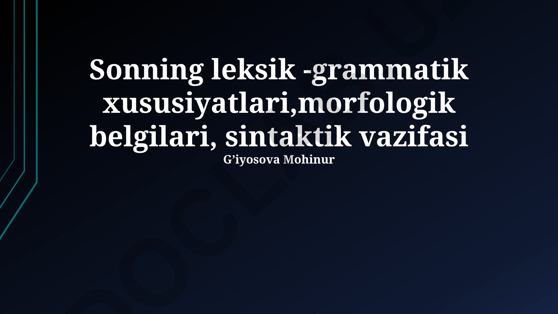 Sonning leksik-grammatik xususiyatlari, morfologik belgilari va sintaktik vazifasi