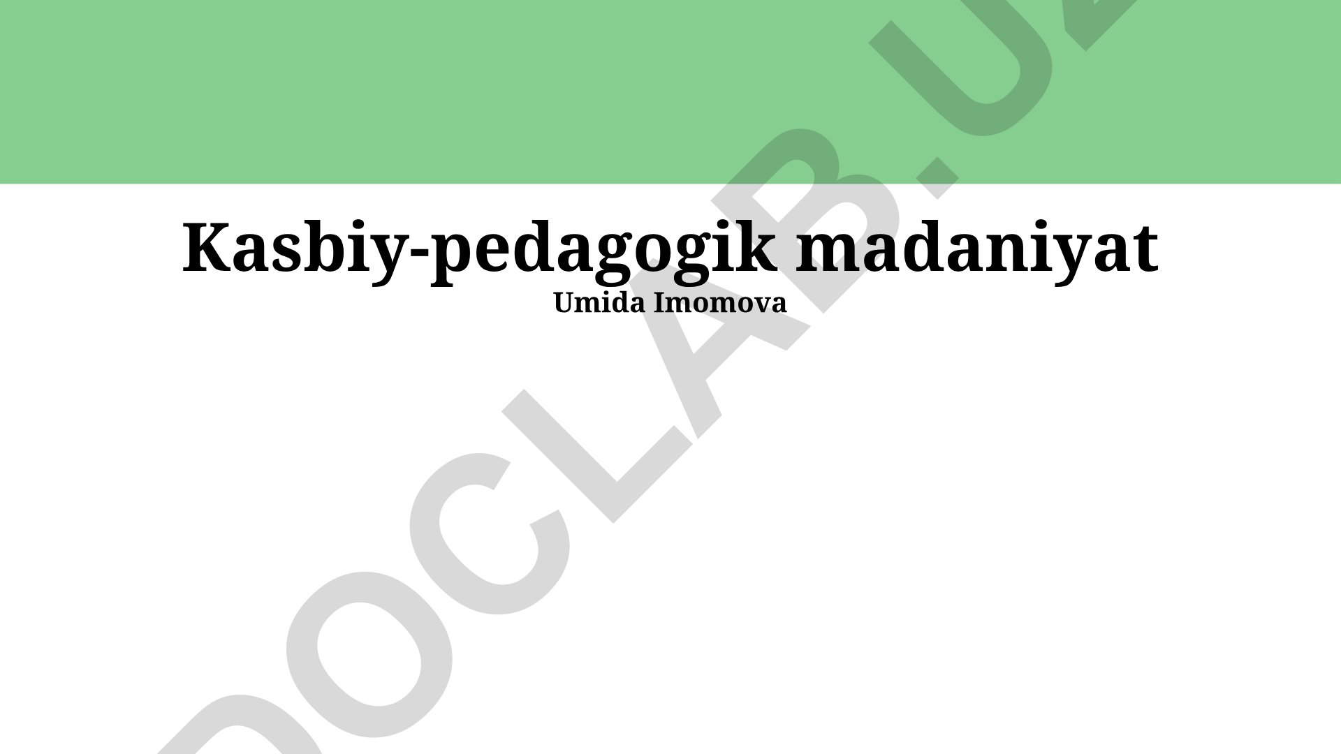 Kasbiy-pedagogik madaniyatning tarkibiy qismlari, mohiyati va rivojlantirish yo'llari