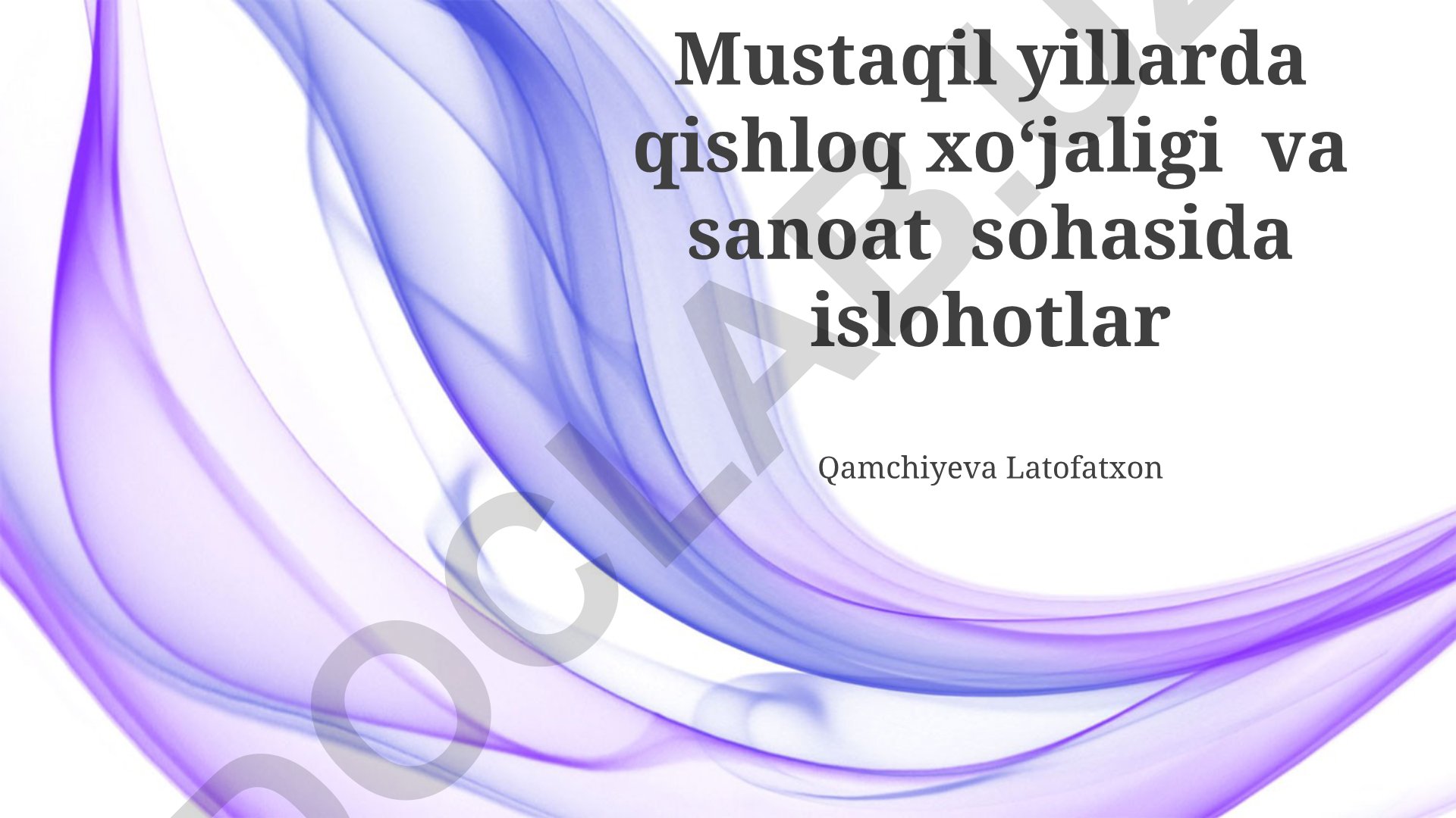 Mustaqillik yillarida qishloq xo'jaligi va sanoat sohasidagi islohotlar