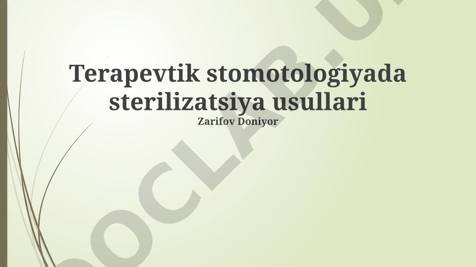 Terapevtik stomatologiyada sterilizatsiya usullari