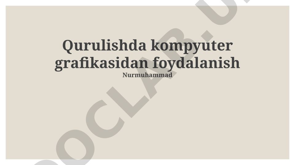Qurilishda kompyuter grafikasidan foydalanish