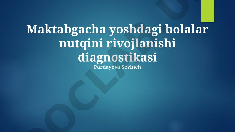 Maktabgacha yoshdagi bolalar nutqini rivojlanishi diagnostikasi