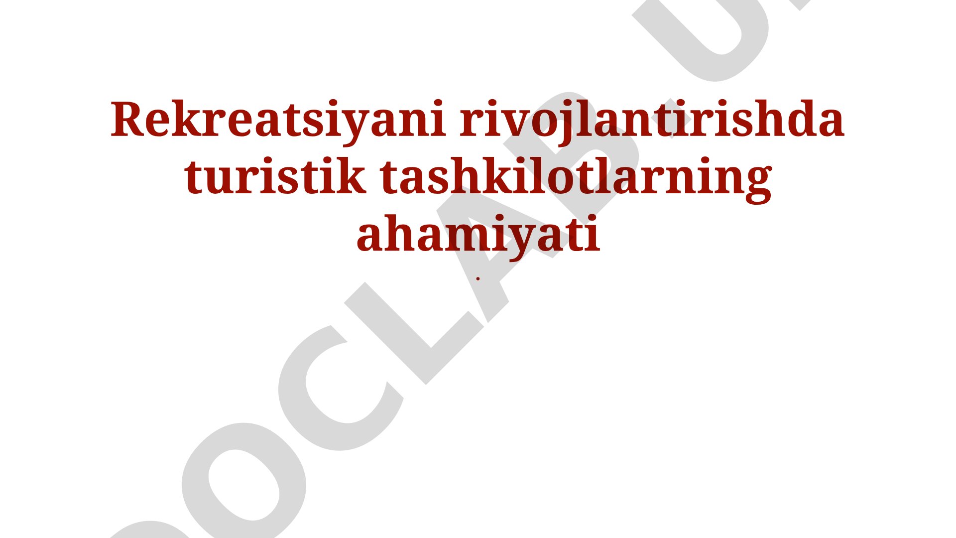 Rekreatsiyani rivojlantirishda turistik tashkilotlarning ahamiyati