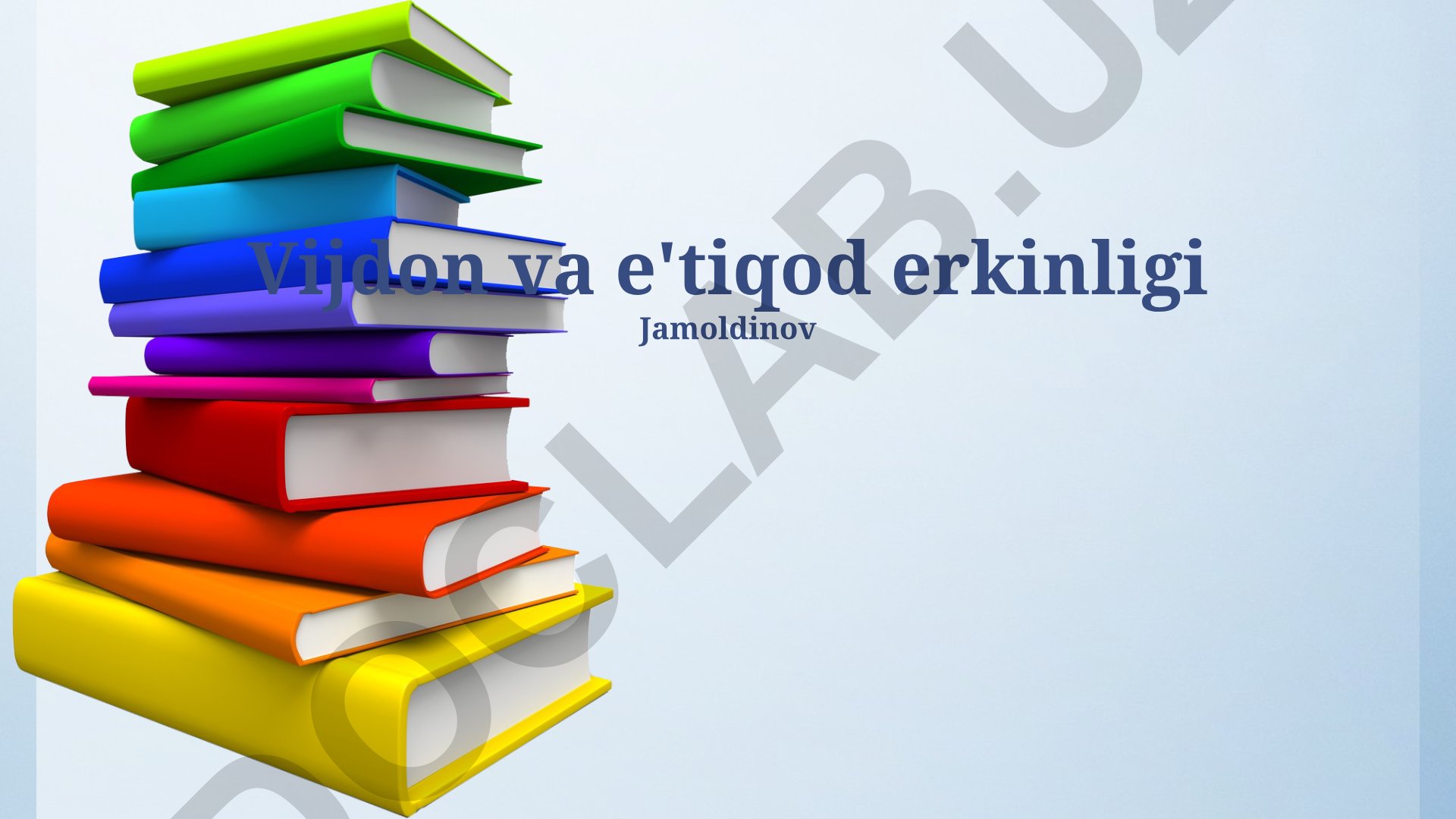 Vijdon va e'tiqod erkinligining huquqiy asoslari va amaliy jihatlari