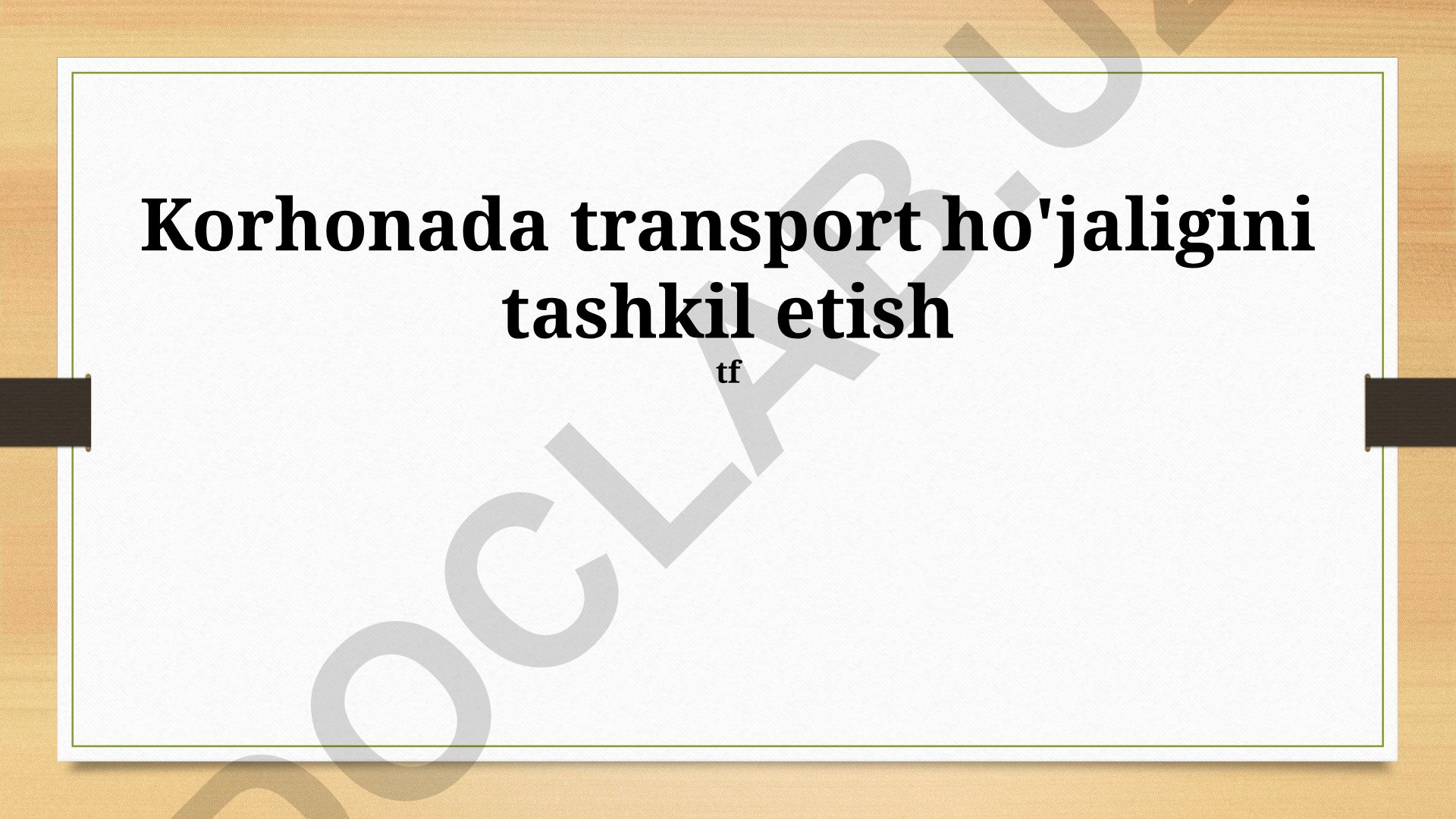 Korxonada transport ho'jaligini tashkil etish