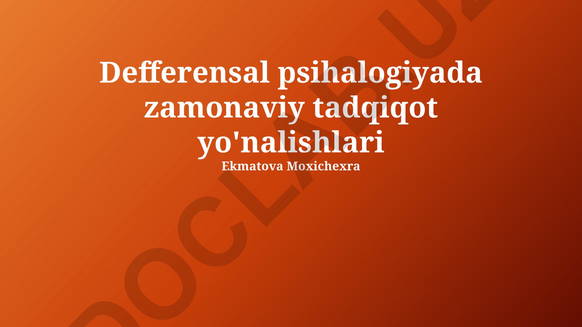 Differensal psixologiyada zamonaviy tadqiqot yo'nalishlari