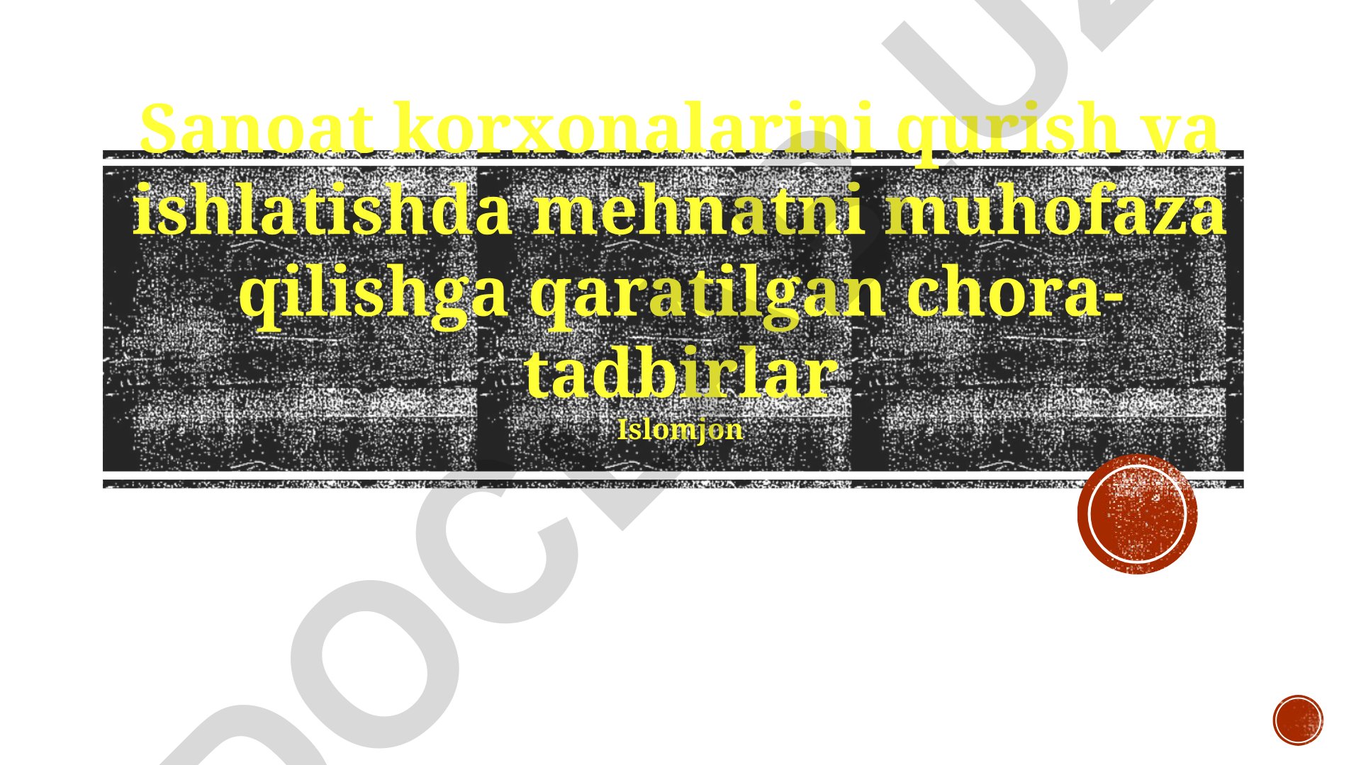 Sanoat korxonalarida mehnatni muhofaza qilish chora-tadbirlari