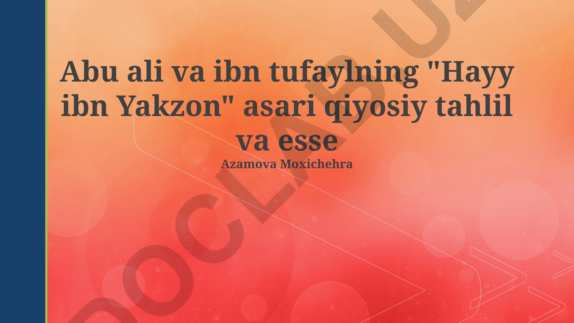 Abu Ali va Ibn Tufaylning Hayy ibn Yakzon asari qiyosiy tahlil va esse
