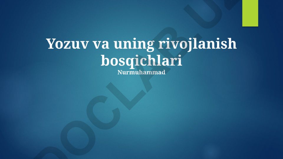 Yozuv va uning rivojlanish bosqichlari