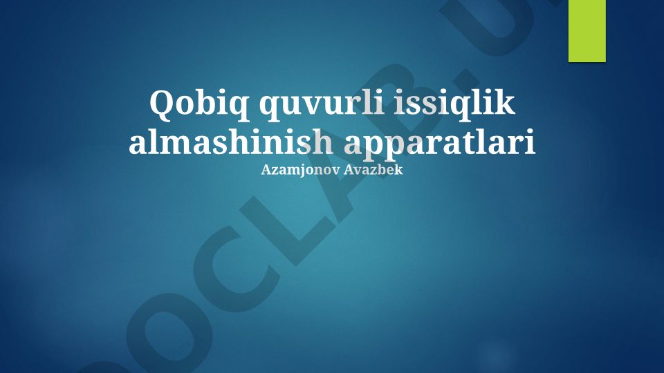 Qobiq va naychali issiqlik almashtirgichlari: turlari, dizayni va amaliy qo'llanilishi