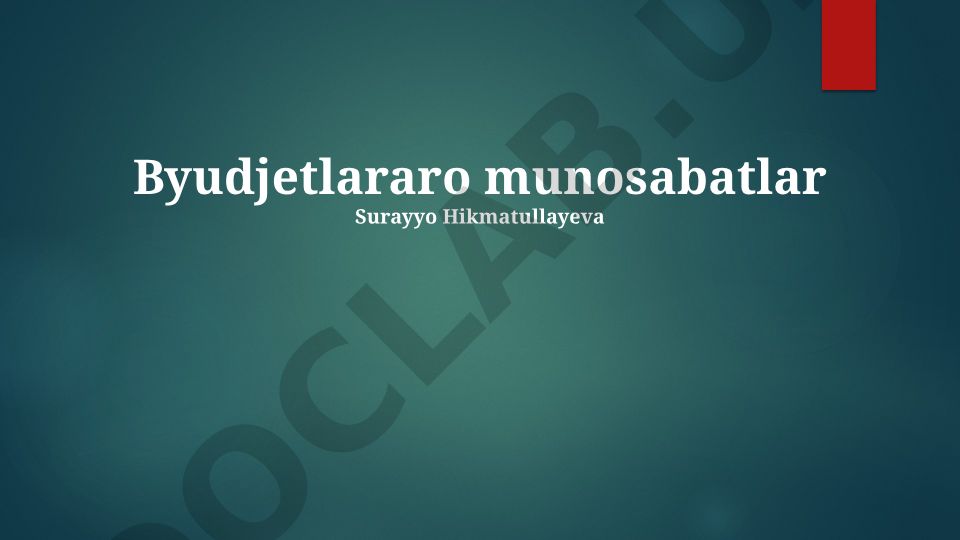 Byudjetlararo munosabatlar va nazorat