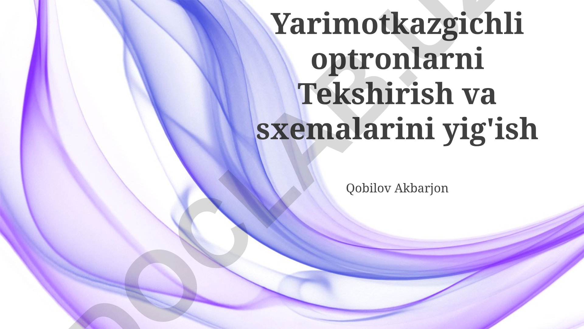 Yarimotkazgichli optronlarni tekshirish va sxemalarini yig'ish