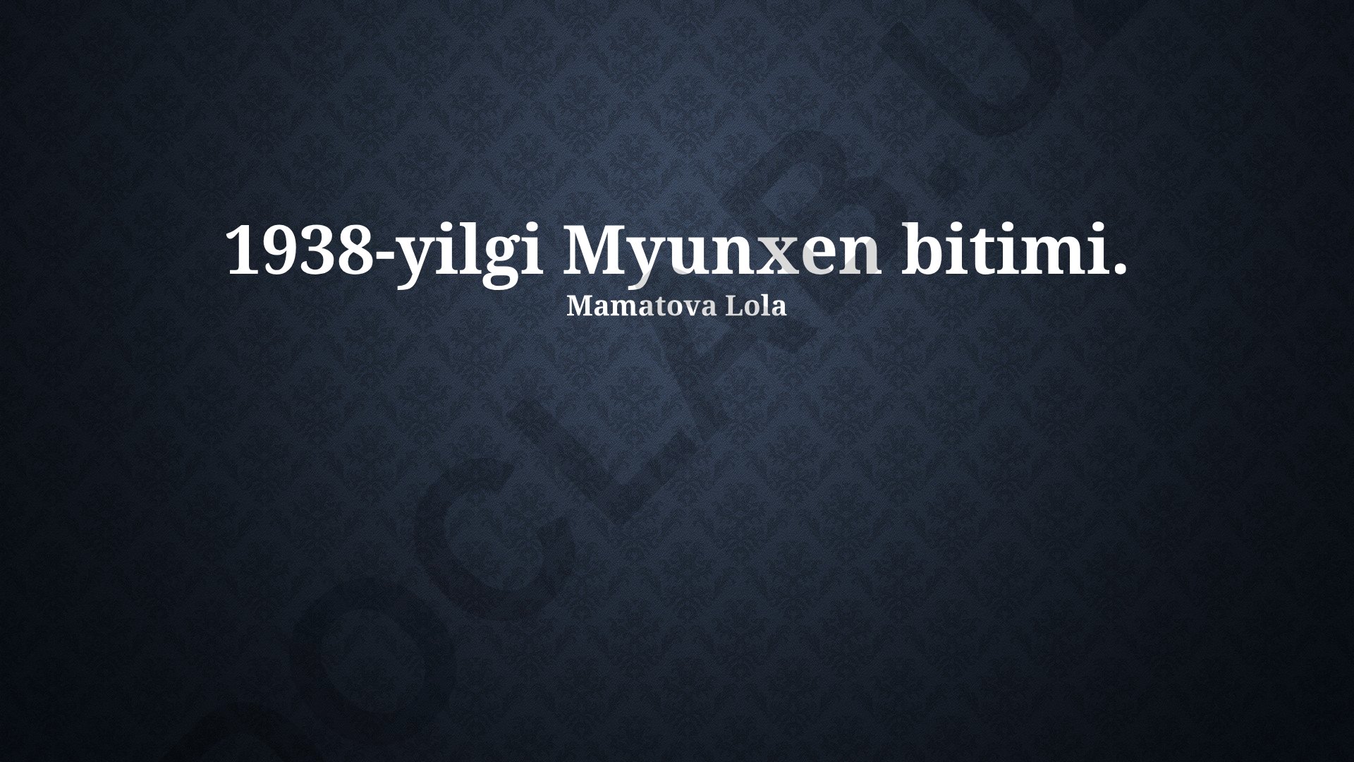 1938-jıldıń Múnxen kelisimi hám onıń áhmiyeti