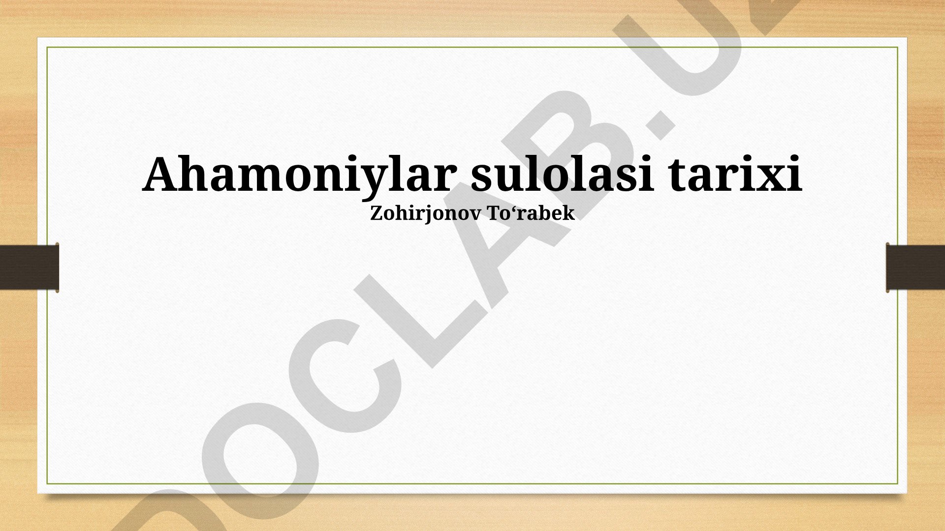 Ahamoniylar sulolasi tarixi