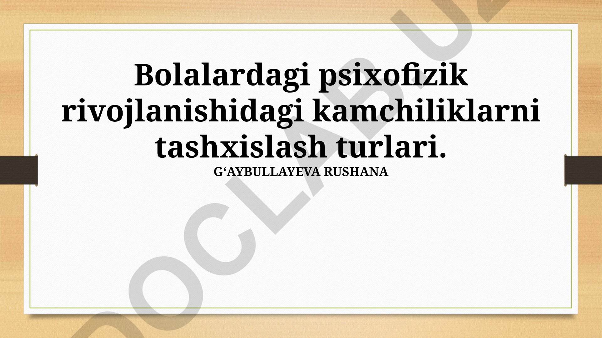 Bolalardagi psixofizik rivojlanishidagi kamchiliklarni tashxislash turlari