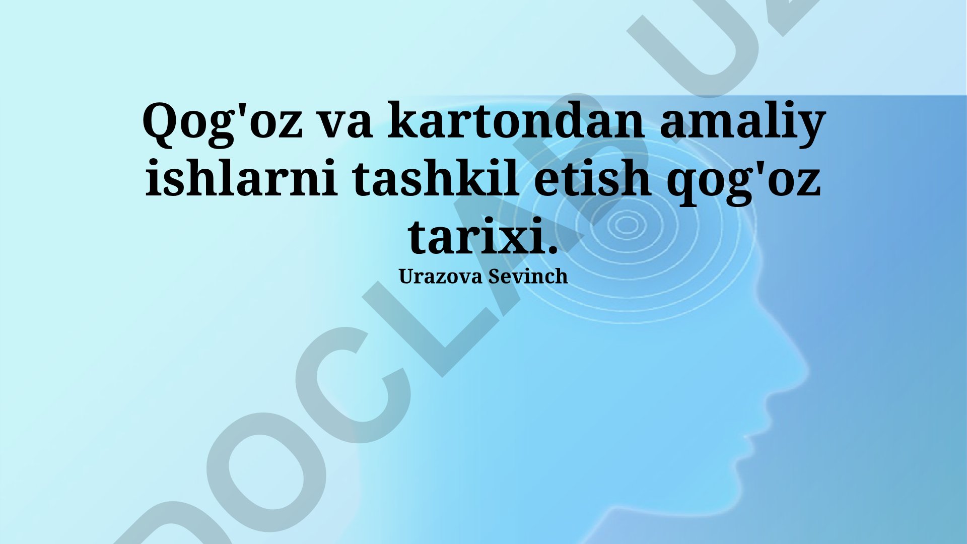 Qog'oz va karton bilan amaliy ishlarni tashkil etish va qog'oz tarixi