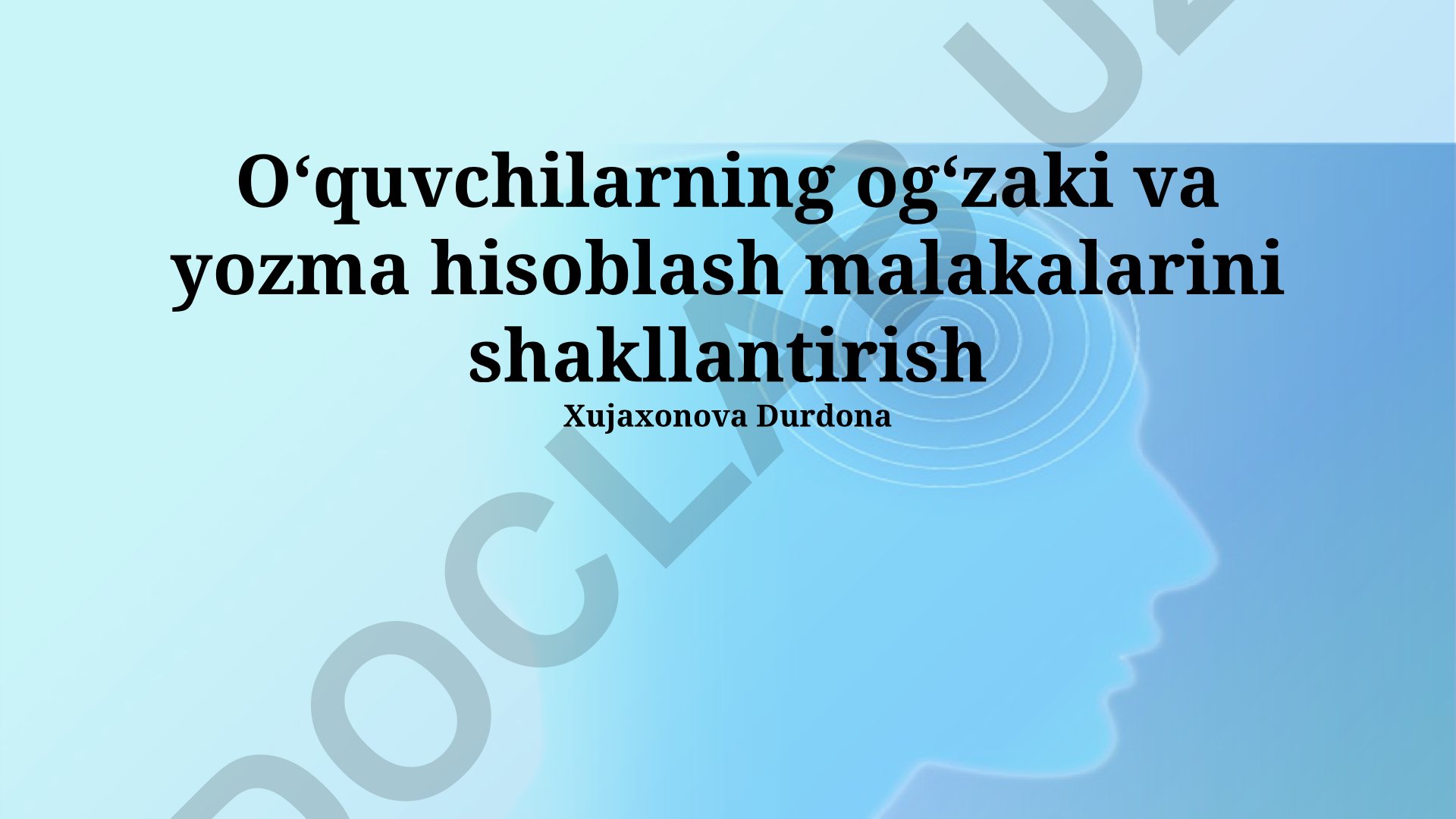 Oʻquvchilarning ogʻzaki va yozma hisoblash malakalarini shakllantirish
