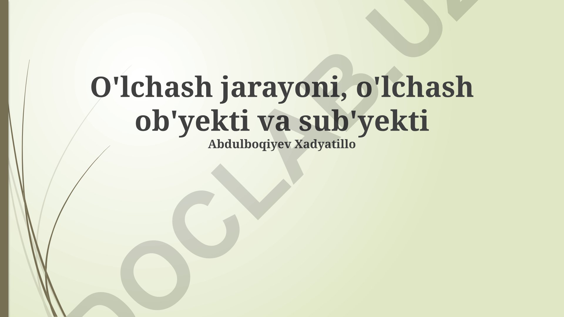 O'lchash jarayoni, o'lchash ob'yekti va sub'yekti