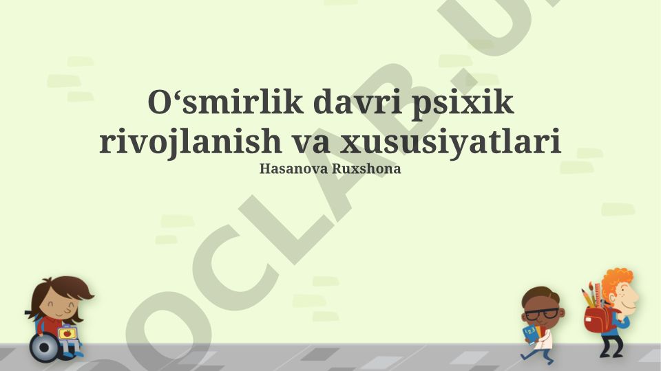 O'smirlik davri psixik rivojlanish va xususiyatlari
