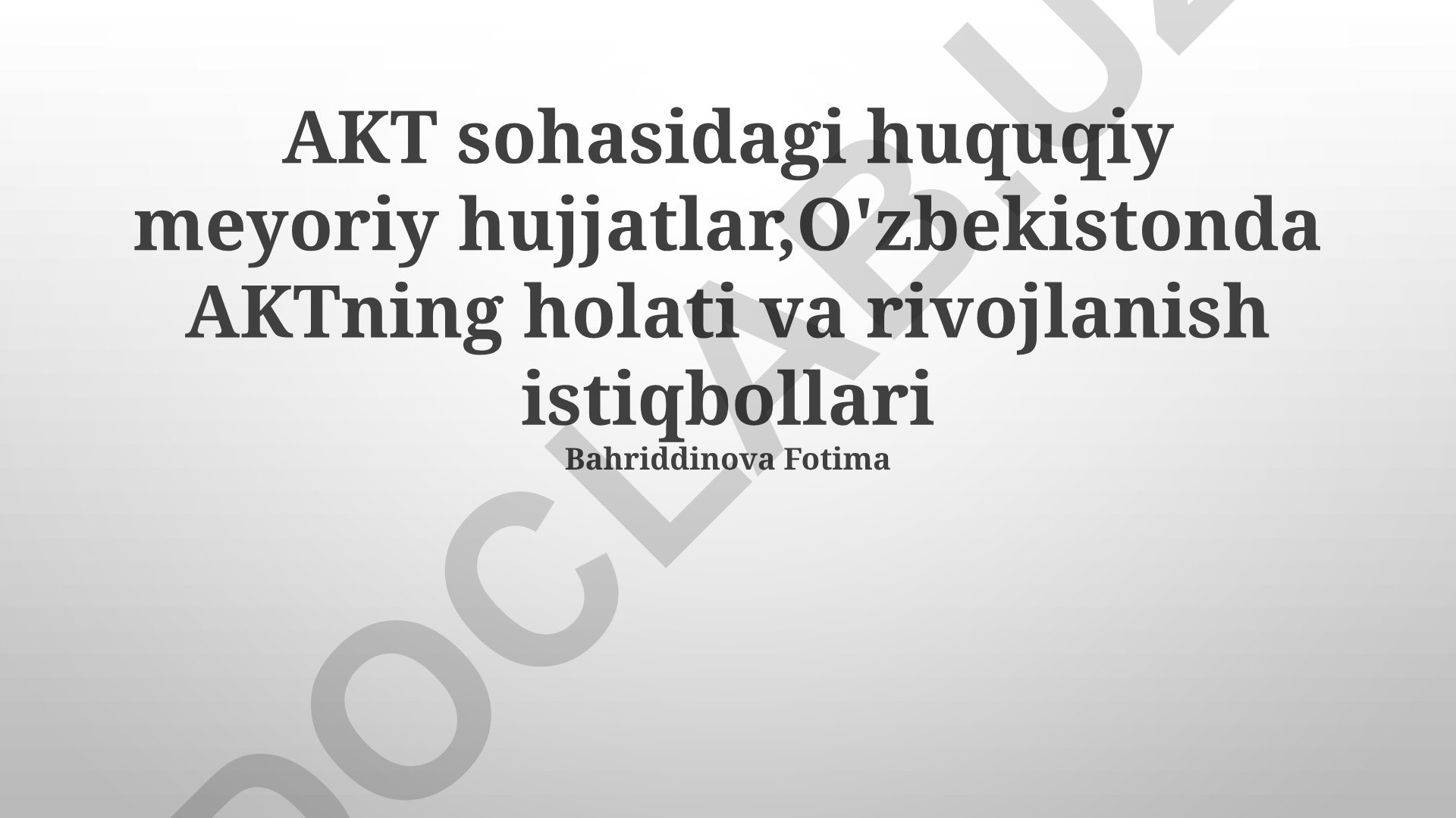 O'zbekistonda AKT sohasidagi huquqiy me'yoriy hujjatlar va rivojlanish istiqbollari