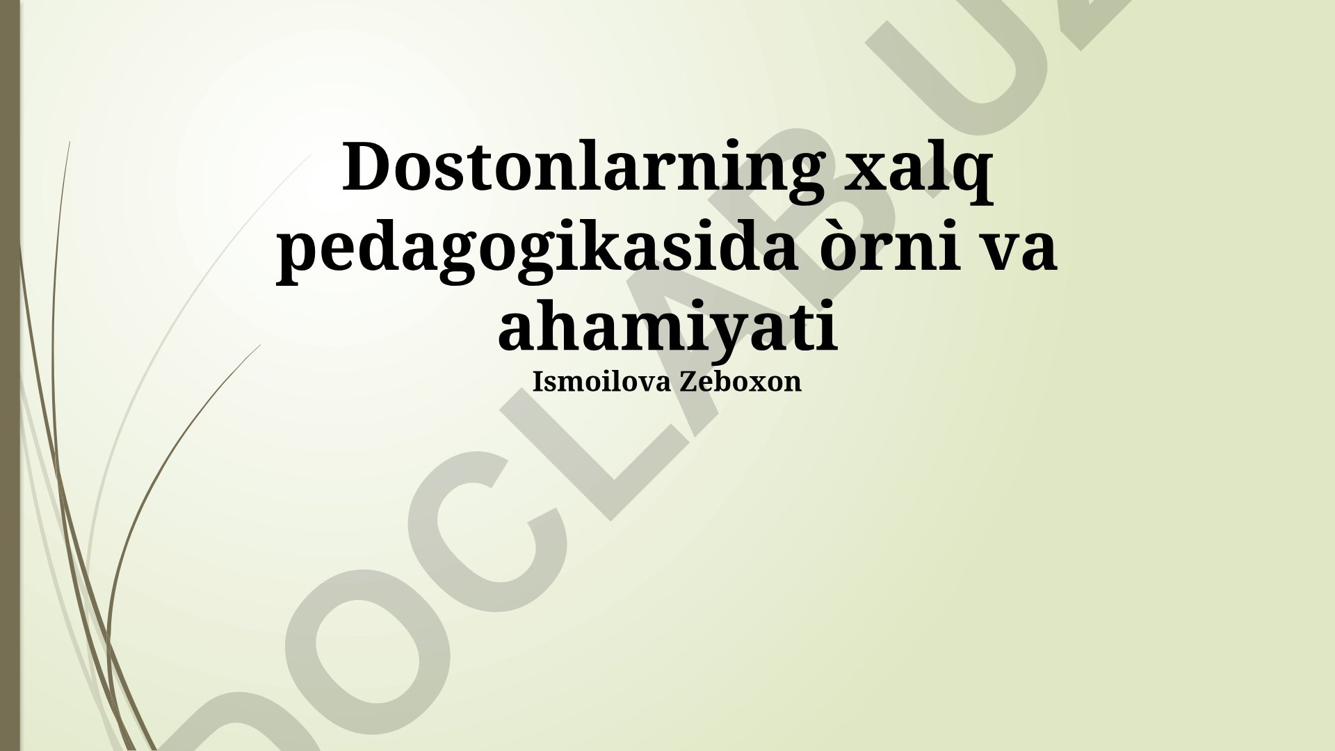 Dostonlarning xalq pedagogikasida o'rni va ahamiyati