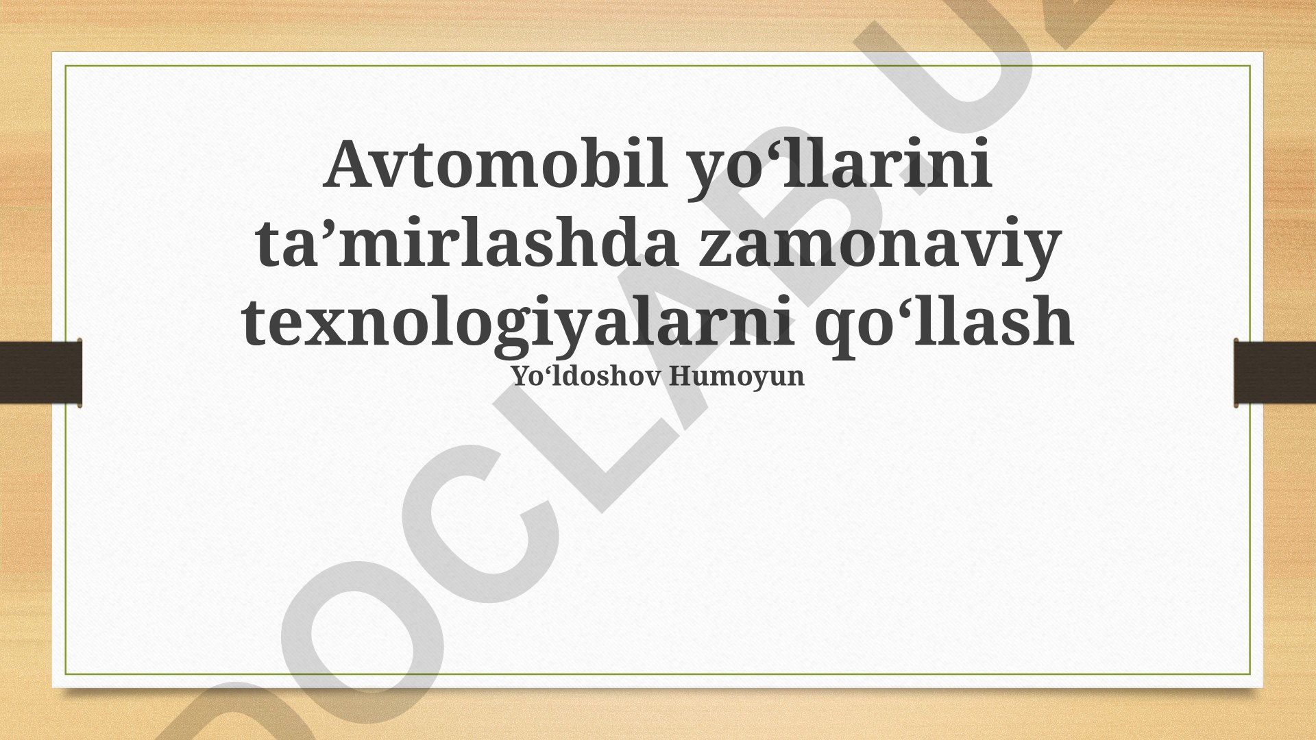 Avtomobil yoʻllarini taʼmirlashda zamonaviy texnologiyalarni qoʻllash
