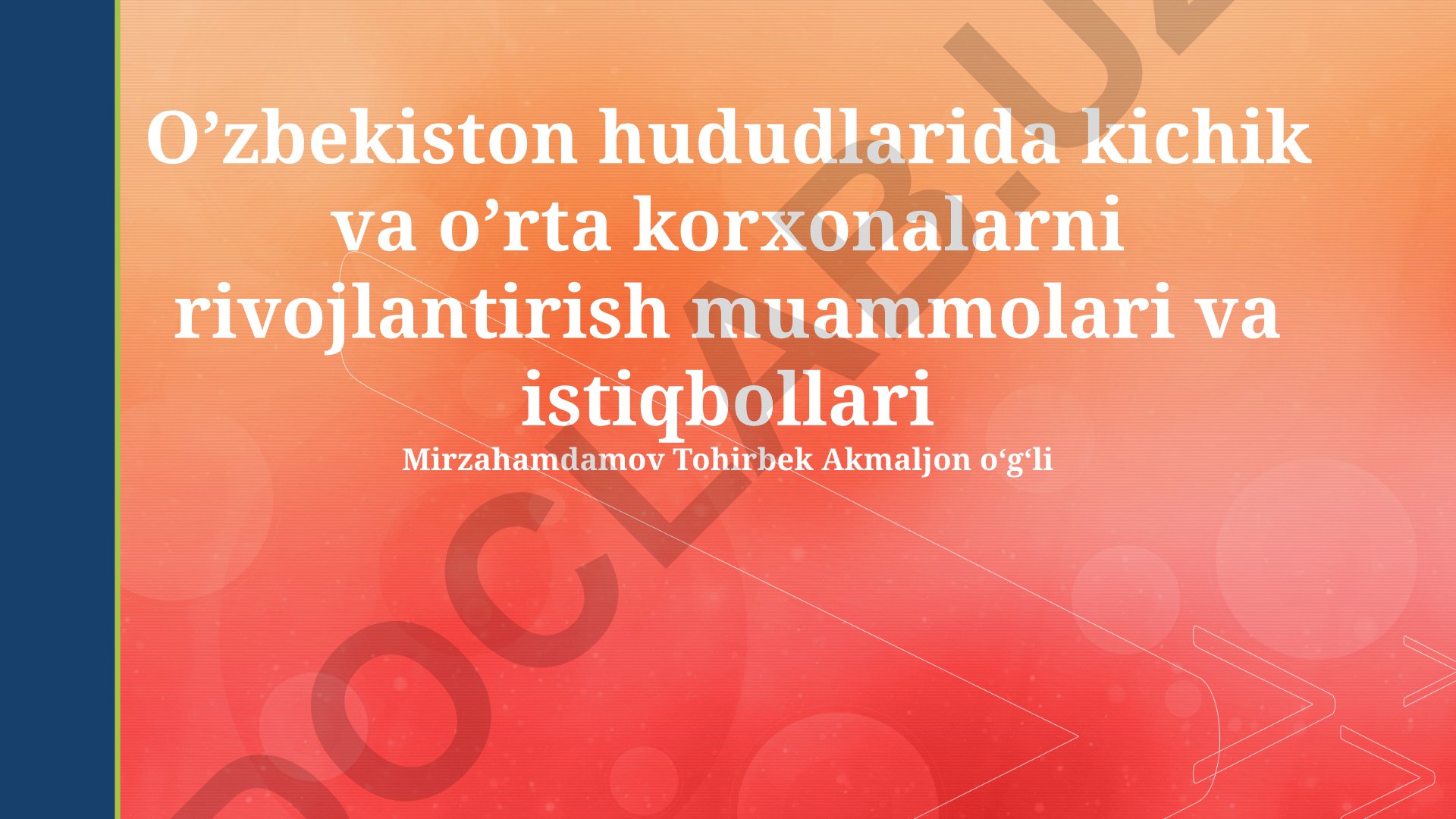 O'zbekistonda kichik va o'rta korxonalarni rivojlantirish muammolari va istiqbollari
