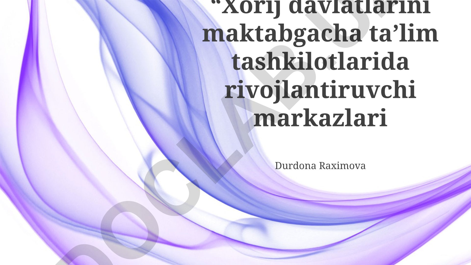 Chet el mamlakatlari maktabgacha ta'lim tashkilotlaridagi rivojlanish markazlari