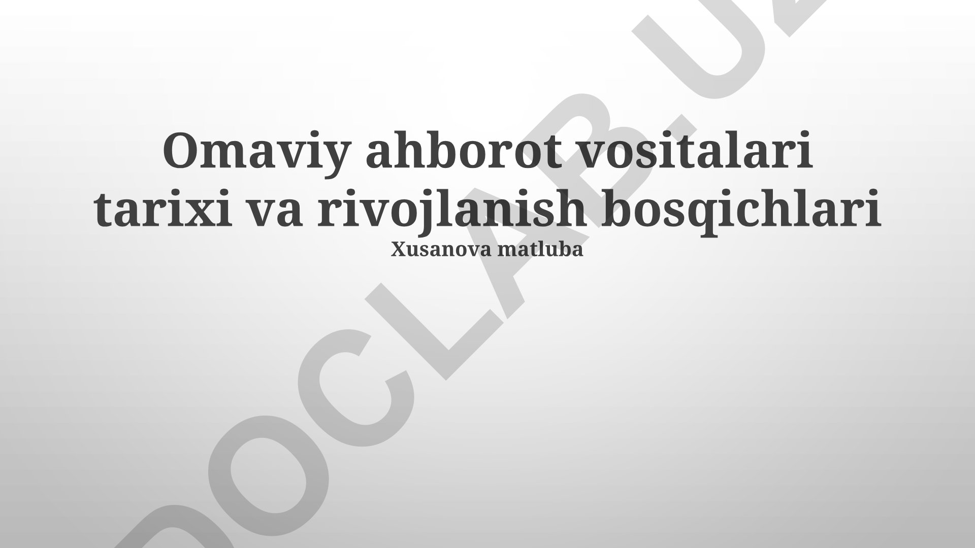 Ommaviy axborot vositalari tarixi va rivojlanish bosqichlari