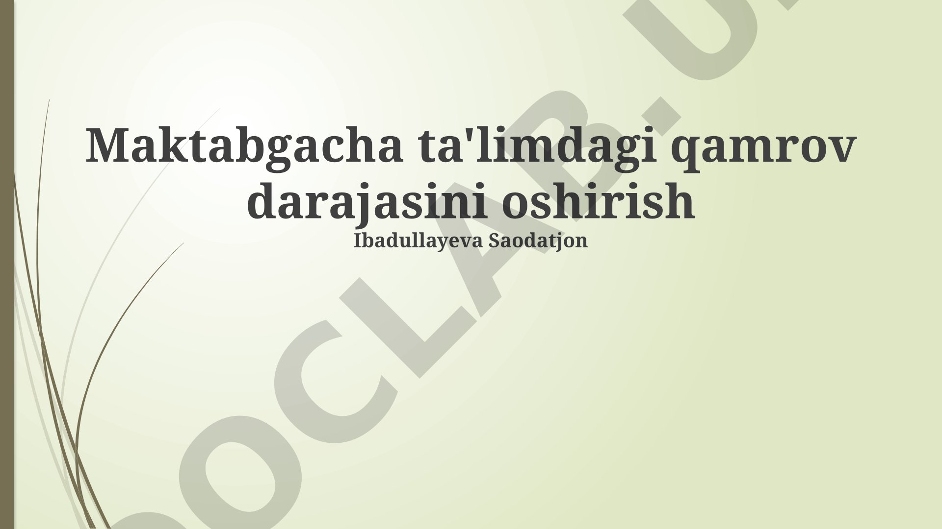 Maktabgacha ta'limdagi qamrov darajasini oshirish