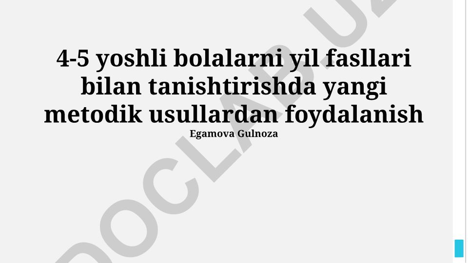 4-5 yoshli bolalarni yil fasllari bilan tanishtirishda yangi metodik usullar