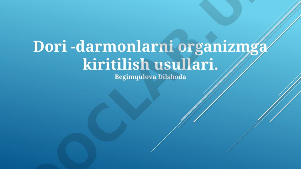 Dori-darmonlarni organizmga kiritilish usullari