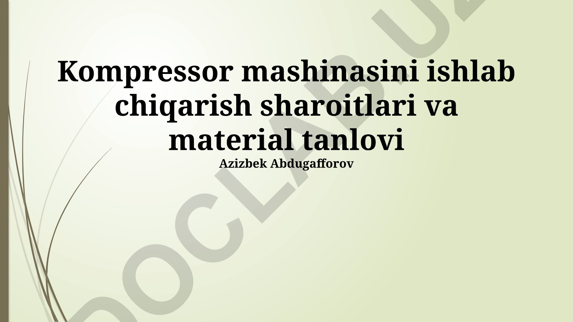 Kompressor mashinasini ishlab chiqarish sharoitlari va material tanlovi