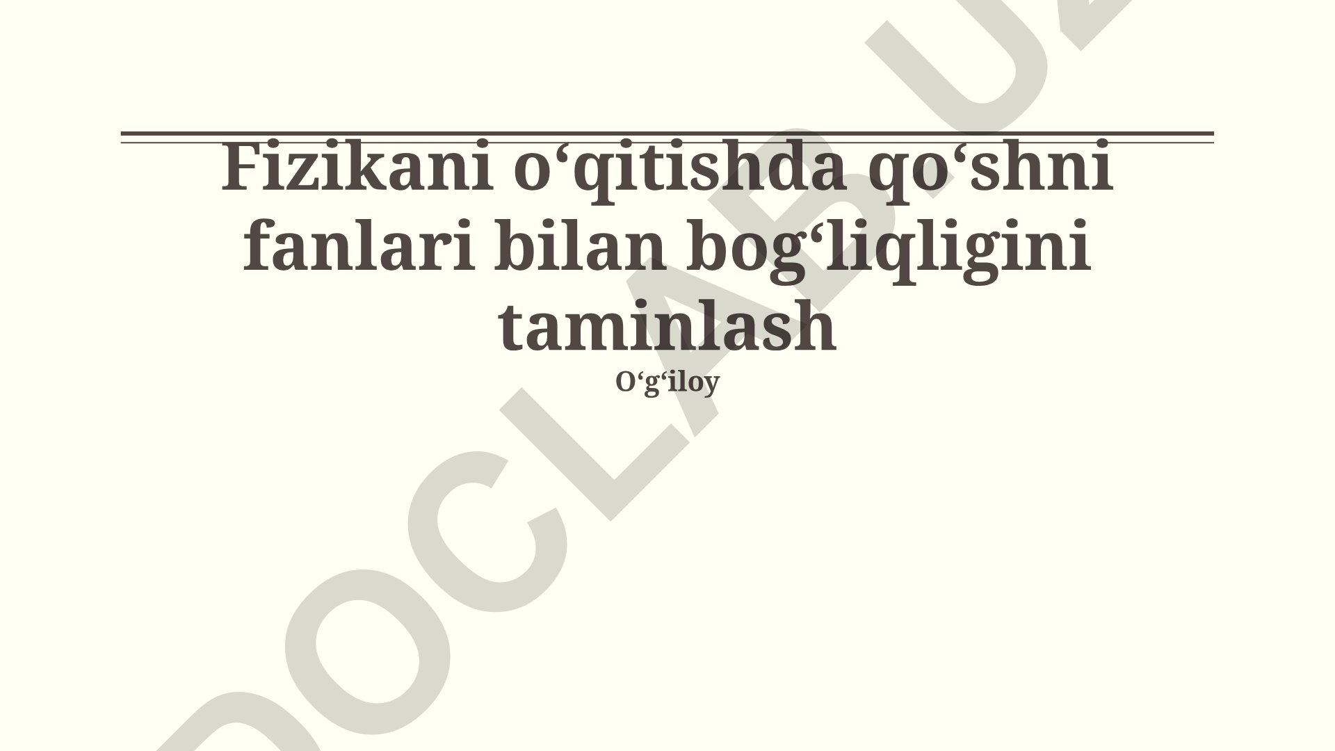 Fizikani o'qitishda qo'shi fanlari bilan bog'liqligini ta'minlash
