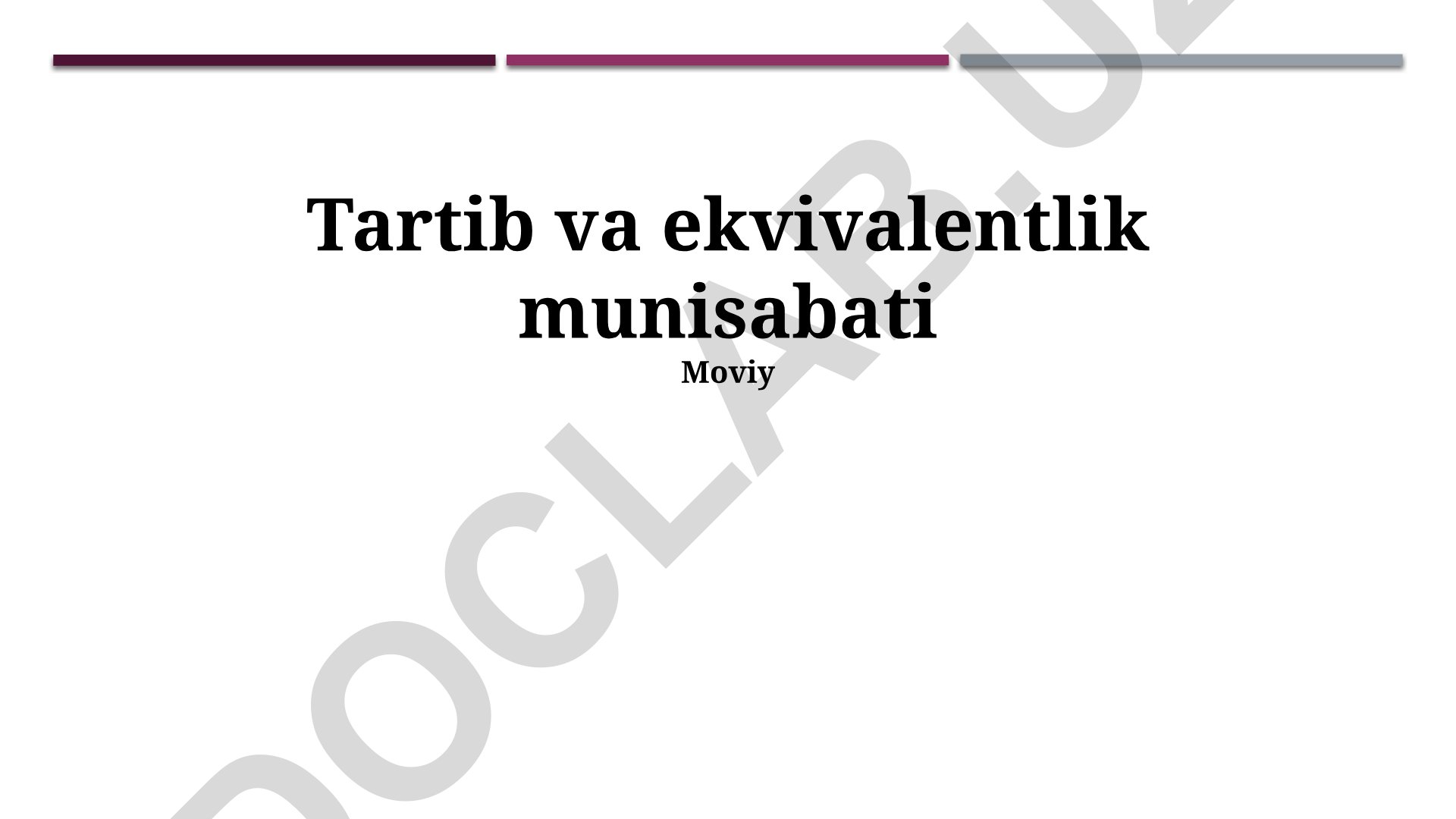 Tartib va ekvivalentlik munosabatlari