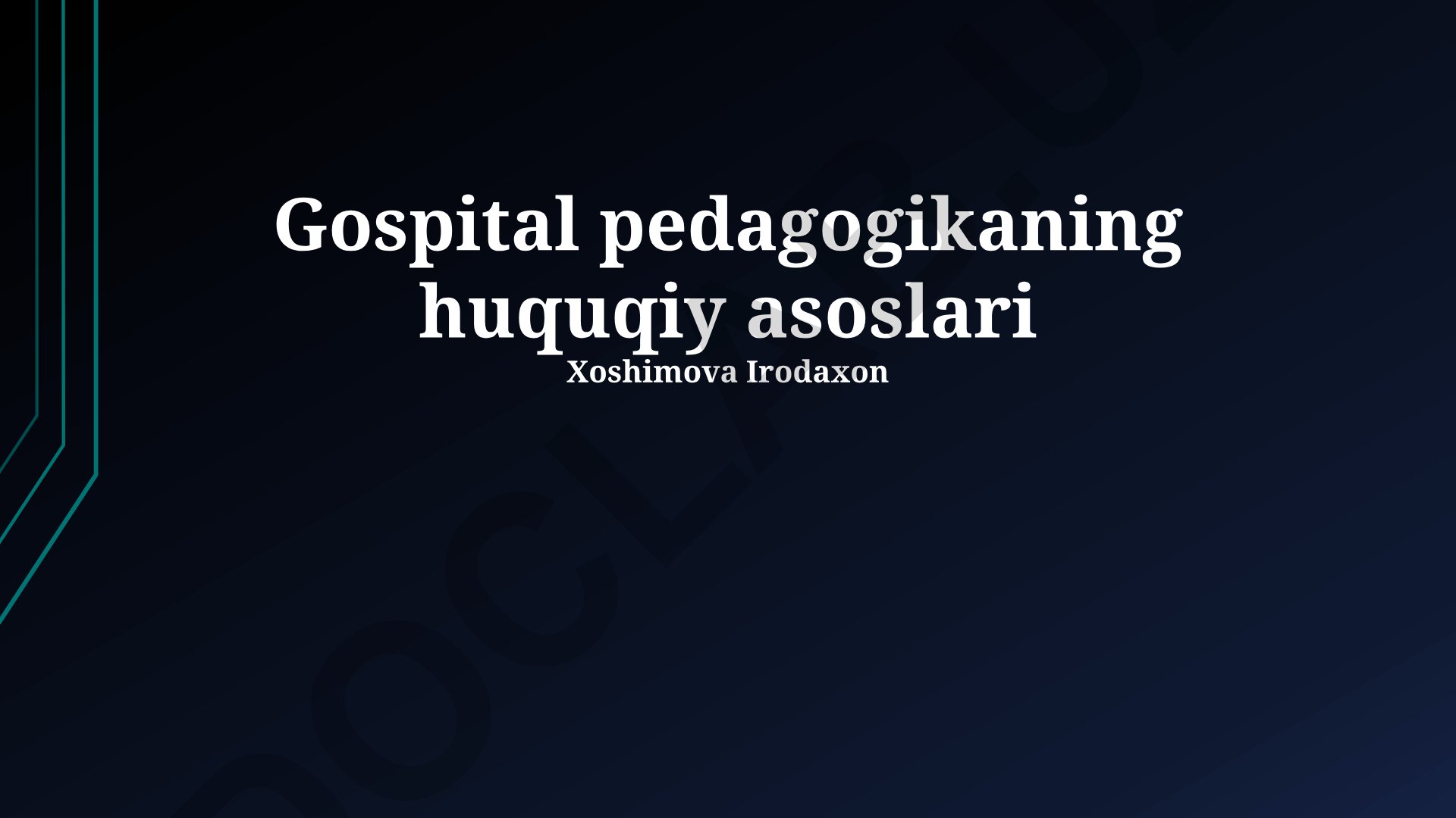 Gospital pedagogikaning huquqiy asoslari