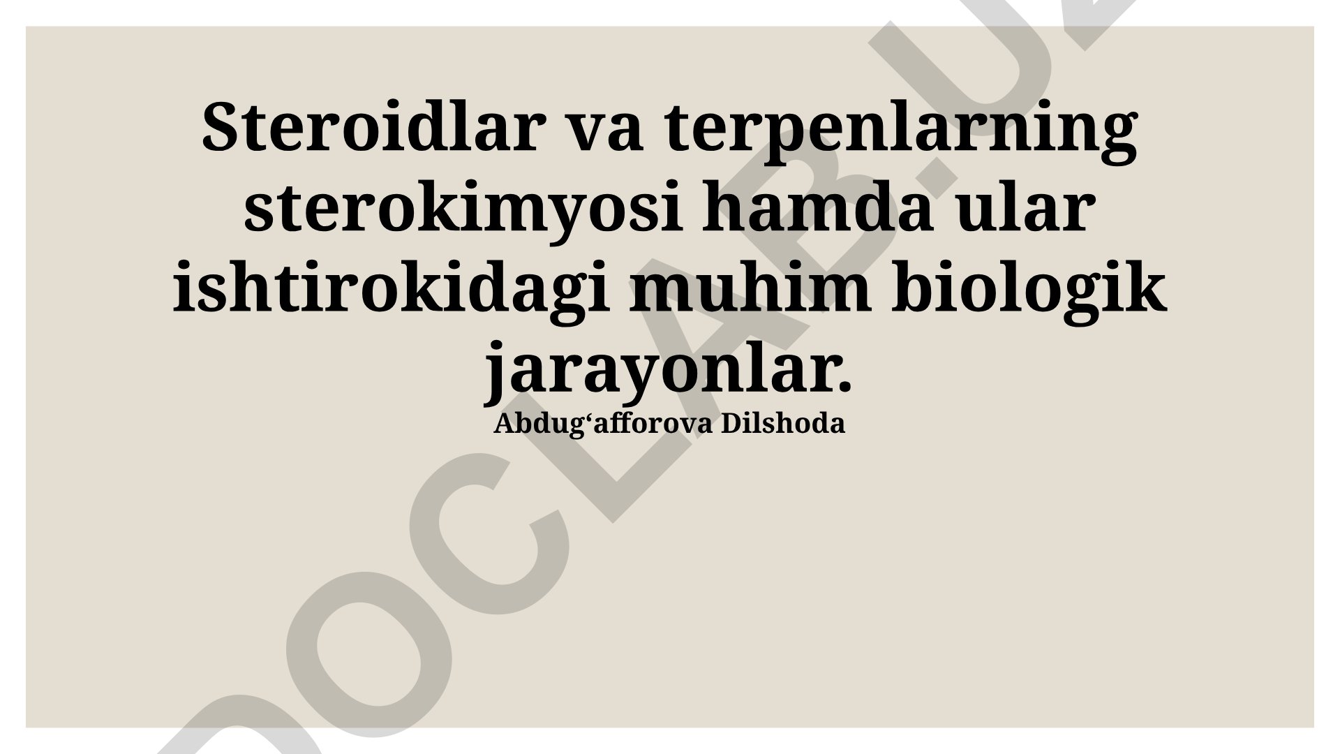 Steroidlar va terpenlarning sterokimyosi hamda biologik jarayonlardagi roli