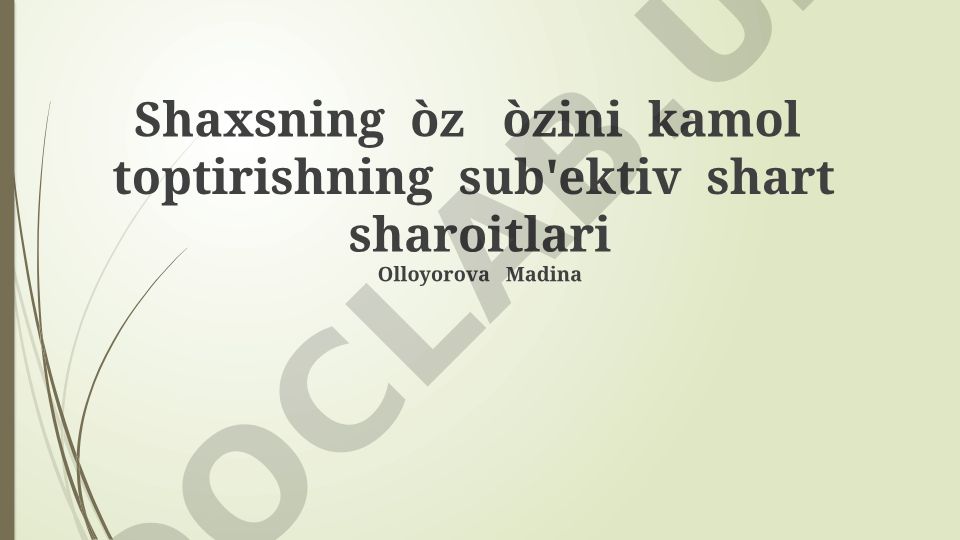 Shaxsning o'z-o'zini kamol toptirishning sub'ektiv shart-sharoitlari