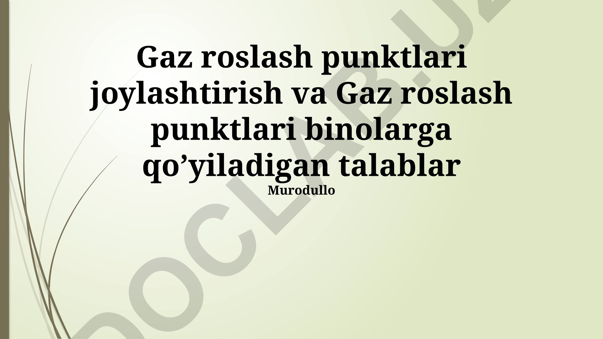 Gaz taqsimlash punktlari joylashtirish va binolarga qo'yiladigan talablar