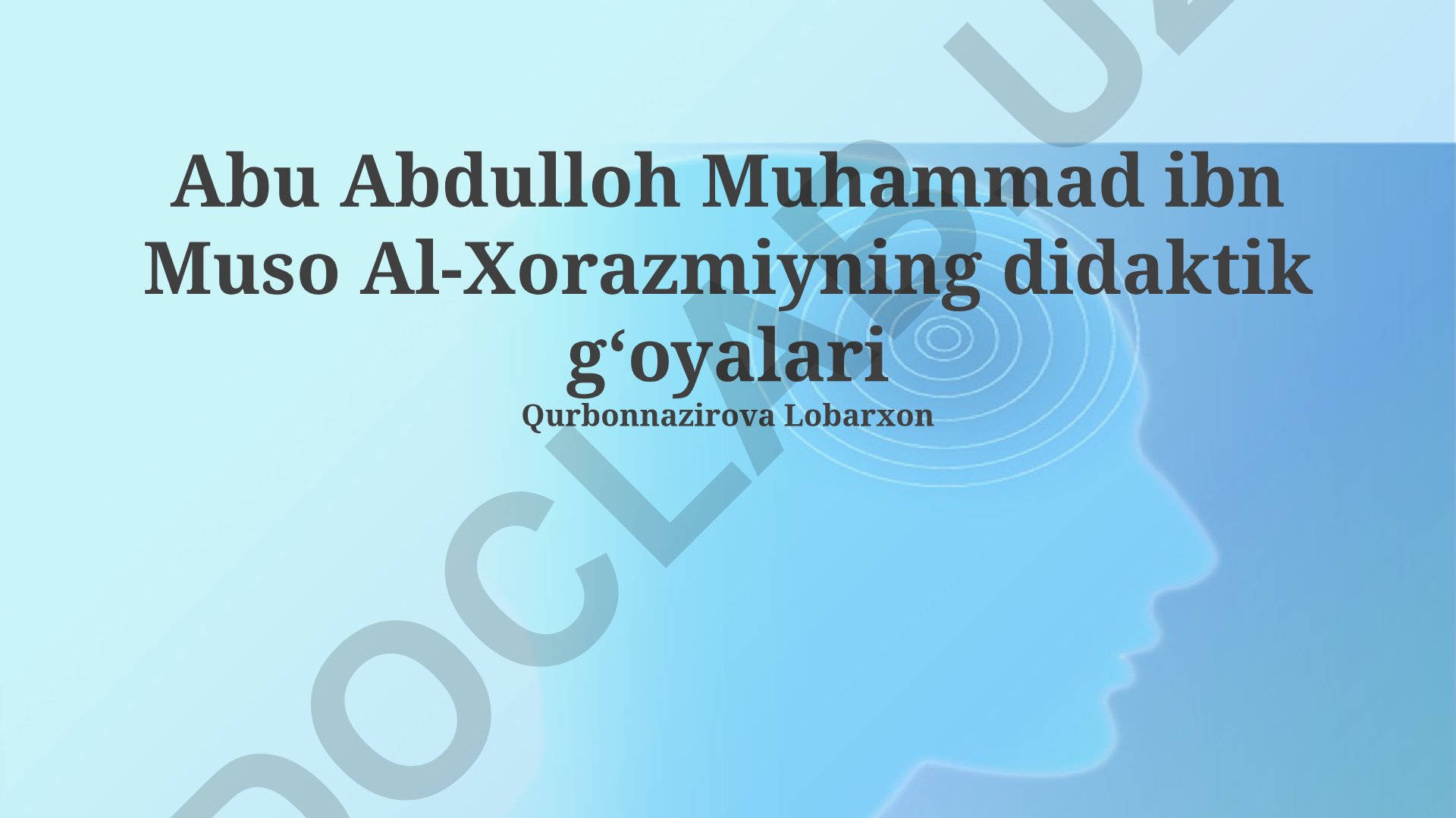 Al-Xorazmiyning didaktik g'oyalari va ilmiy-pedagogik qarashlari
