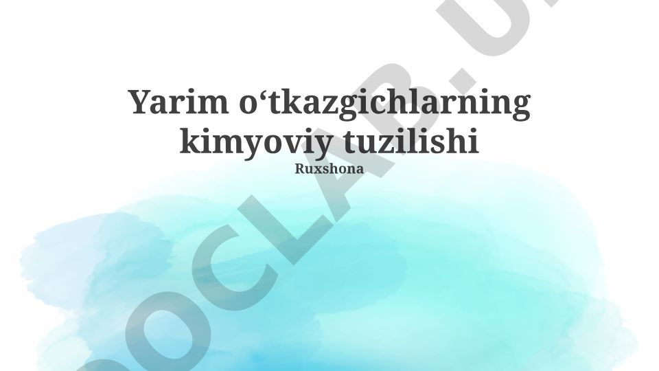 Yarimo'tkazgichlarning kimyoviy tarkibi va tuzilishi