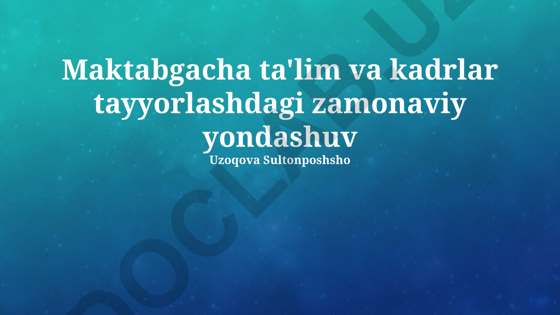 Maktabgacha ta'lim va kadrlar tayyorlashdagi zamonaviy yondashuvlar