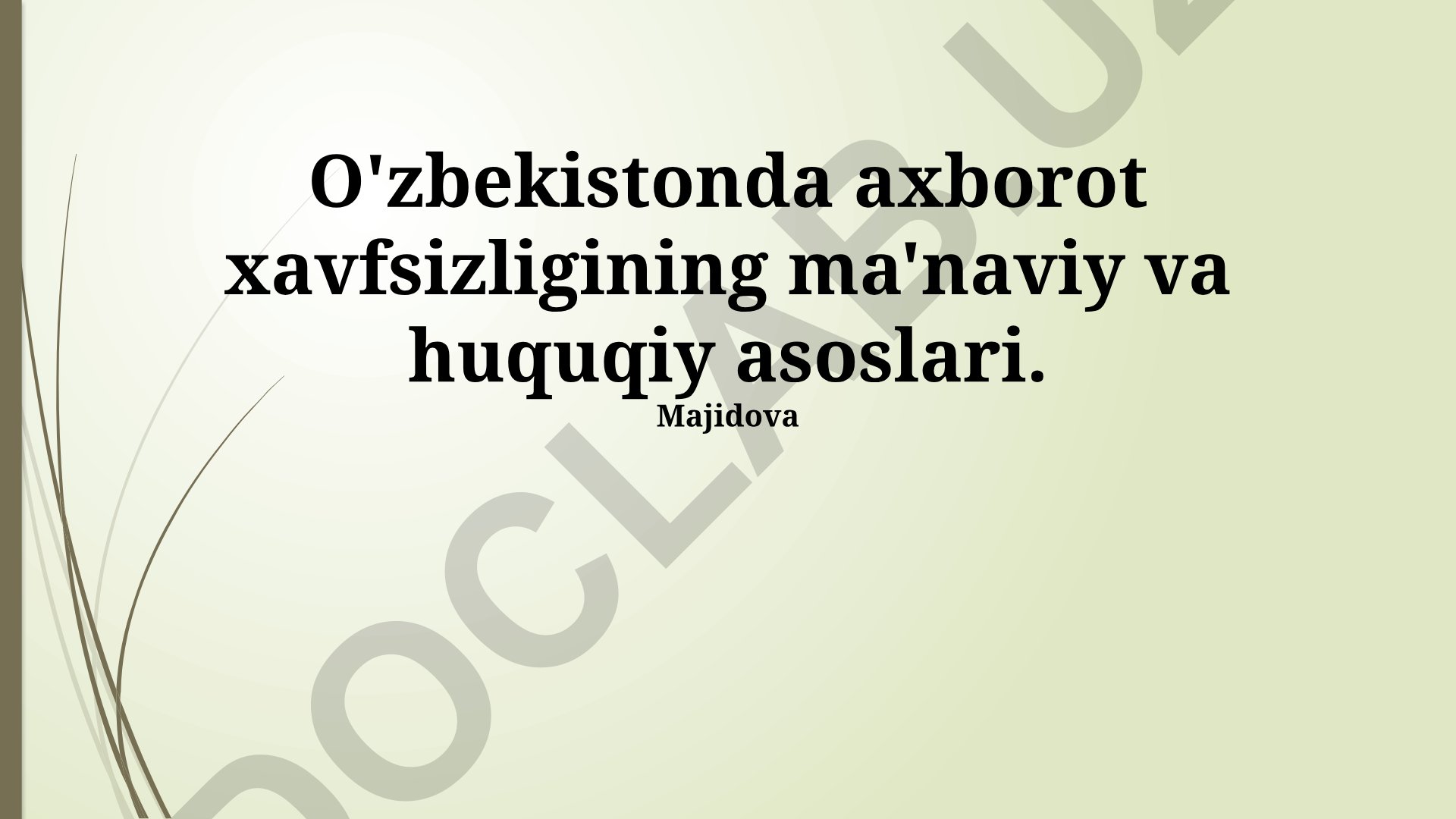O'zbekistonda axborot xavfsizligining ma'naviy va huquqiy asoslari